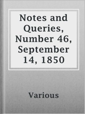 cover image of Notes and Queries, Number 46, September 14, 1850